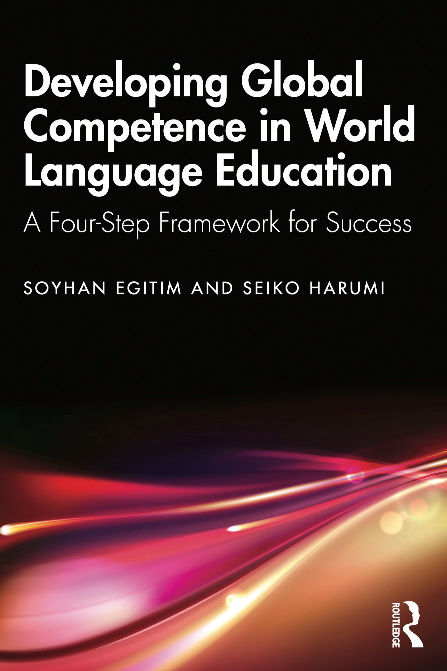 Developing Global Competence in World Language Education: A Four-Step Framework for Success This book presents a four-step framework to help English as a world language (EWL) learners successfully develop global competence, which is defined as the skills, values, and behaviors that prepare young people to thrive in diverse environments. The book